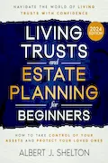 Book Cover: Living Trusts and Estate Planning for Beginners: How to Take Control of Your Assets, Protect Your Loved Ones, and Navigate the World of Living Trusts with Confidence