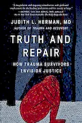 Book Cover: Truth and Repair: How Trauma Survivors Envision Justice