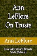 Book Cover: Ann Leflore - On Trusts: How to Create and Operate Seven (7) Trusts