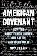 Book Cover: American Covenant: How the Constitution Unified Our Nation―and Could Again