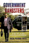 Book Cover: Government Gangsters: The Deep State, the Truth, and the Battle for Our Democracy
