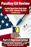 Book Cover: PassKey Learning Systems EA Review Part 3 Representation Enrolled Agent Study Guide: May 1, 2024-February 28, 2025 Testing Cycle (PassKey EA Review (May 1, 2024 - February 28, 2025 Testing Cycle))