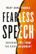 Book Cover: Fearless Speech: Breaking Free from the First Amendment
