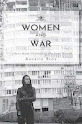 Book Cover: Women and War (English Edition): Letters from Ukraine to the Free World (Cherry Orchard Books)