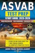 Book Cover: ASVAB Study Guide: 30 Complete Practice Tests and 1500 Digital Flashcards + Proven 7-Day Crash Course for ASVAB Mastery and Military Career Success (The Official Armed Forces Prep Series)