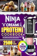 Book Cover: Ninja Creami High-Protein Power Cookbook: Turn Protein into Pleasure with High-Protein Ninja Creami Recipes | Indulgent Ice Cream, Milkshakes, Gelatos, Sorbets, and Smoothies Made Easy