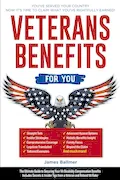 Book Cover: Veterans Benefits: The Ultimate Step-by-Step Guide to Maximizing Your VA Benefits | Secrets & Insider Tips from a Retired Veteran of the US Armed Forces