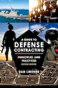 Book Cover: A Guide to Defense Contracting: Principles and Practices