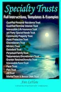 Book Cover: Ann LeFlore - Specialty Trusts: How to Create and Operate Specialty Trusts w/Instructions, Templates & Examples (Ann LeFlore - On Trusts Series)