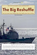 Book Cover: The Big Reshuffle: How the U.S.-China Rivalry Reshapes Global Trade, Wealth, and the Future of Nations (Benefitting from the Comeback of the Nation State, Alliances, and Trade Blocs)
