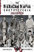 Book Cover: The Mexican Mafia Encyclopedia (2nd Edition)