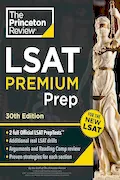 Book Cover: Princeton Review LSAT Premium Prep, 30th Edition: 2 Official LSAT PrepTests + Real LSAT Drills + Review for the New Exam (Graduate School Test Preparation)