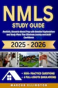 Book Cover: NMLS Study Guide: 1000+ Practice Questions & 6 Full-Length Simulations — Realistic, Scenario-Based Prep with Detailed Explanations and Study Plans That Eliminate Anxiety and Build Confidence