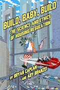 Book Cover: Build, Baby, Build: The Science and Ethics of Housing Regulation