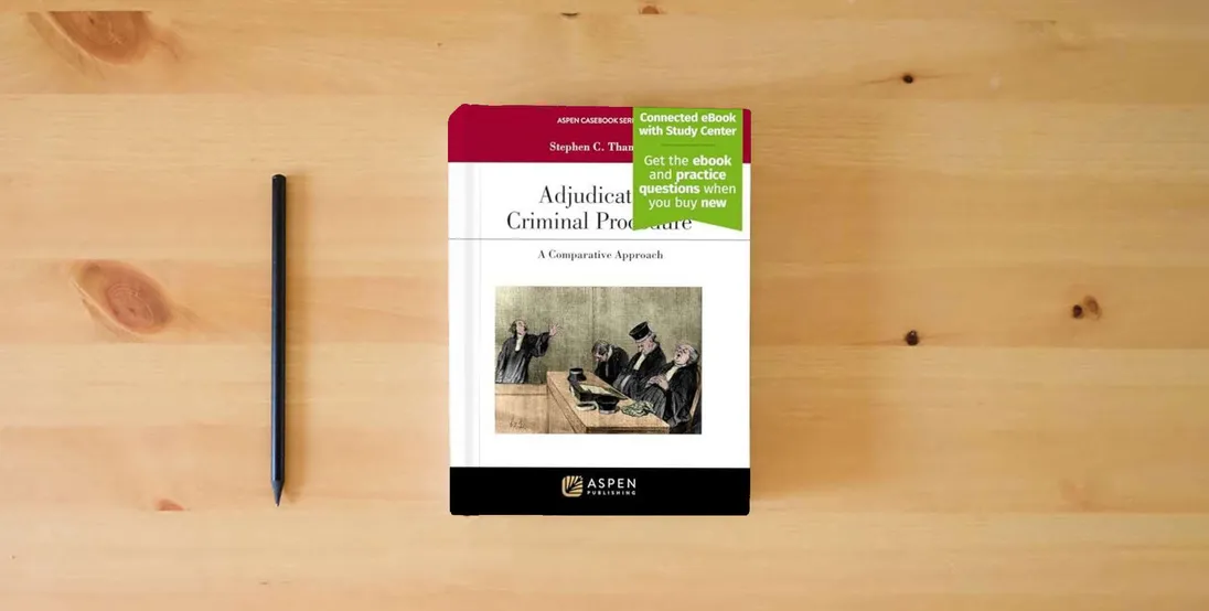 The book Adjudicative Criminal Procedure: A Comparative Approach: [Connected eBook with Study Center] (Aspen Casebook Series)} is on the table