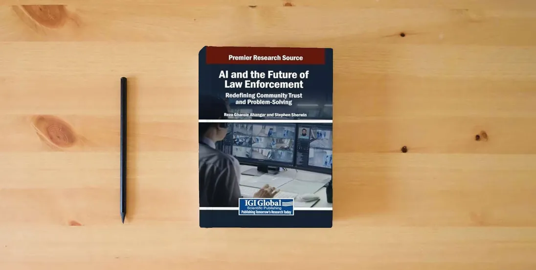 The book AI and the Future of Law Enforcement: Redefining Community Trust and Problem-Solving} is on the table