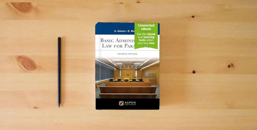 The book Basic Administrative Law for Paralegals: [Connected eBook] (Aspen Paralegal Series)} is on the table