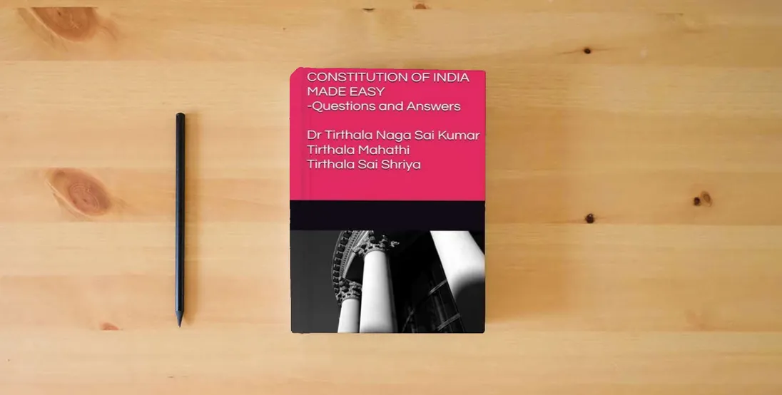The book CONSTITUTION OF INDIA MADE EASY: Questions and Answers} is on the table