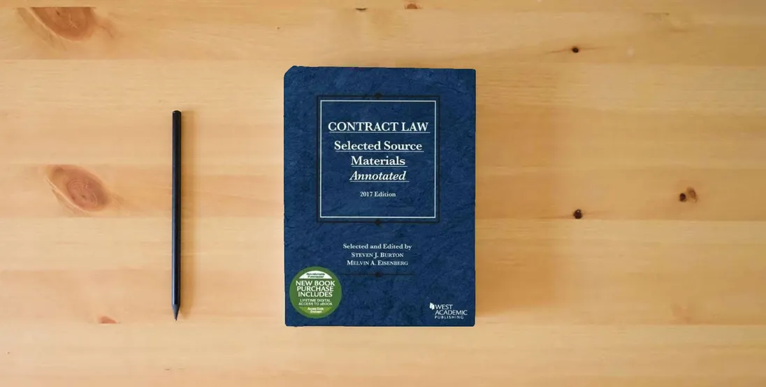 The book Contract Law, Selected Source Materials Annotated, 2017 Edition (Selected Statutes)} is on the table