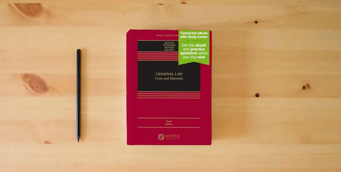 The book Criminal Law: Cases and Materials [Connected eBook with Study Center] (Aspen Casebook Series)} is on the table