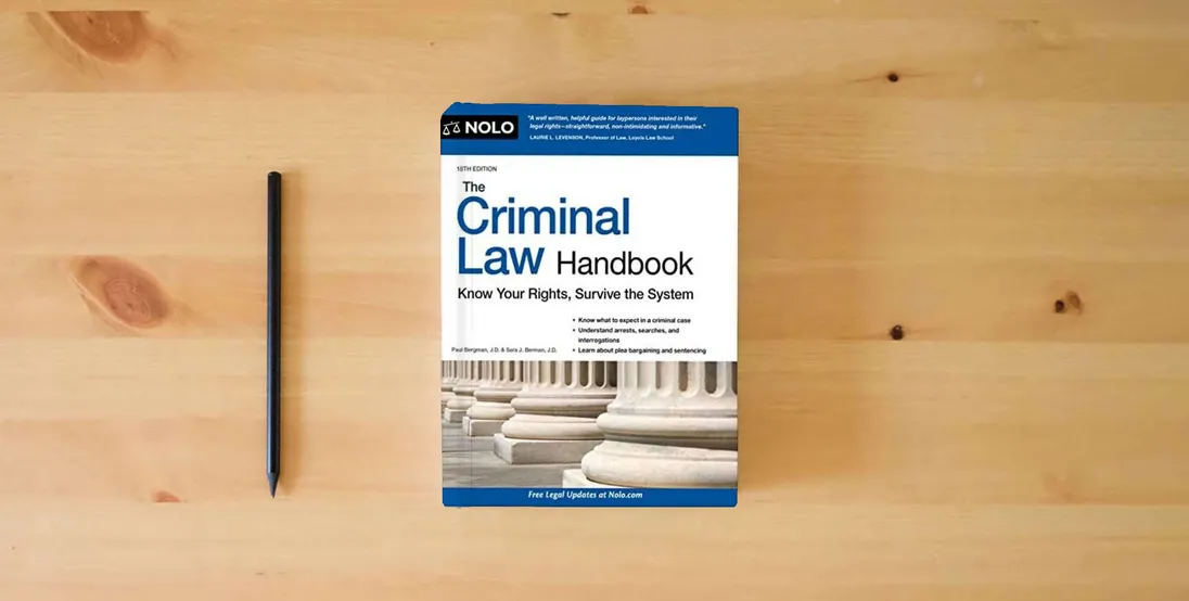 The book Criminal Law Handbook, The: Know Your Rights, Survive the System} is on the table