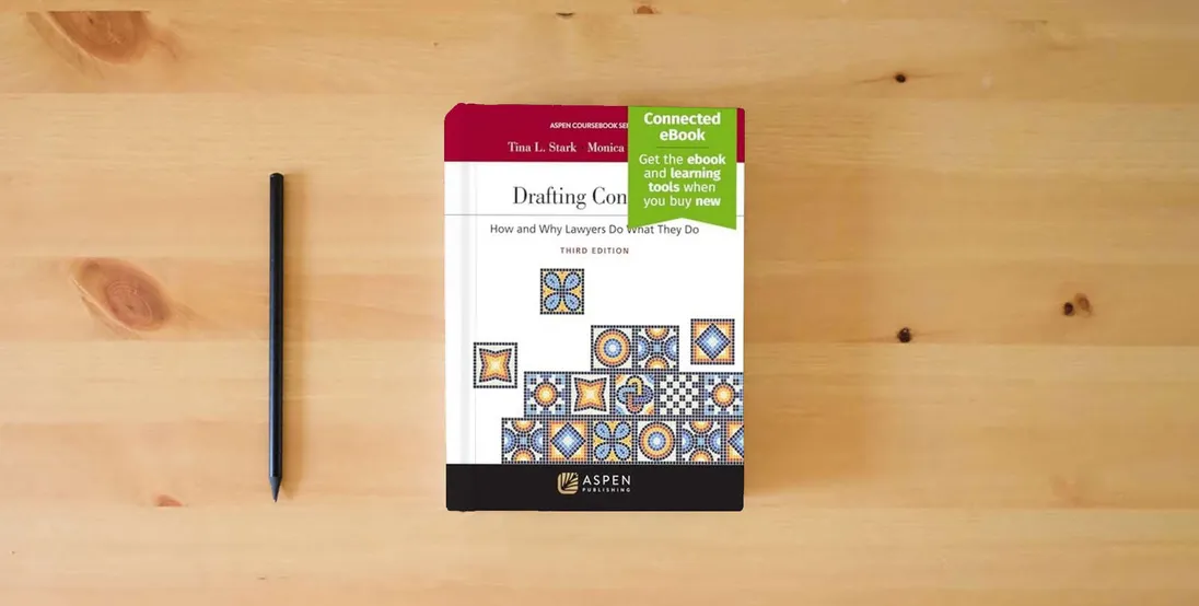 The book Drafting Contracts: How and Why Lawyers Do What They Do [Connected Ebook] (Aspen Coursebook) (Aspen Coursebook Series)} is on the table