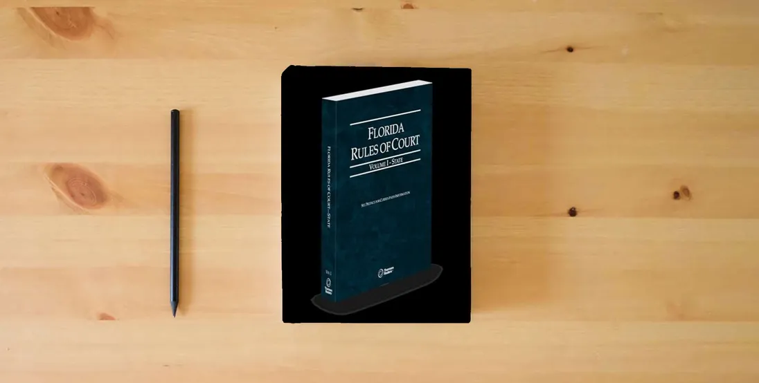 The book Florida Rules of Court - State, 2025 ed. (Vol. I, Florida Court Rules)} is on the table