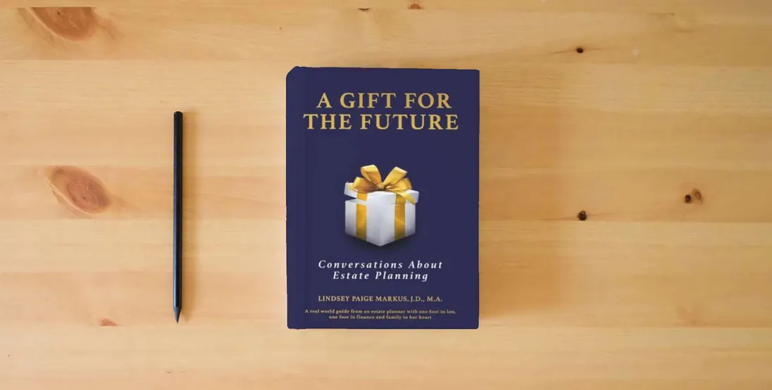 The book A Gift For The Future: Conversations About Estate Planning} is on the table