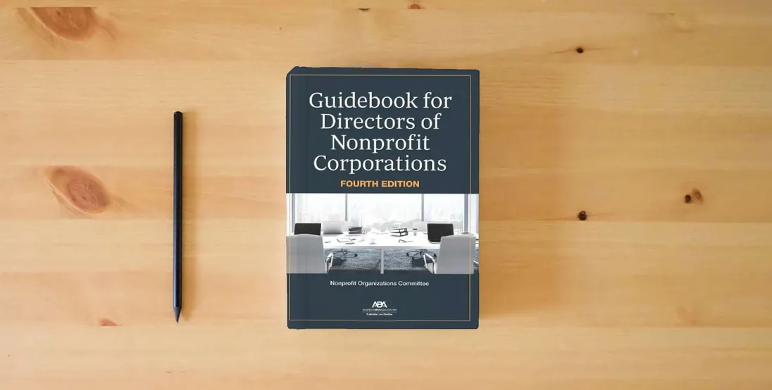 The book Guidebook for Directors of Nonprofit Corporations, Fourth Edition} is on the table