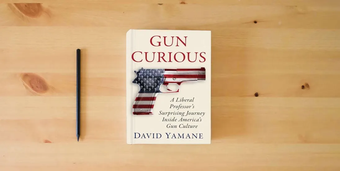 The book Gun Curious: A Liberal Professor's Surprising Journey Inside America's Gun Culture} is on the table