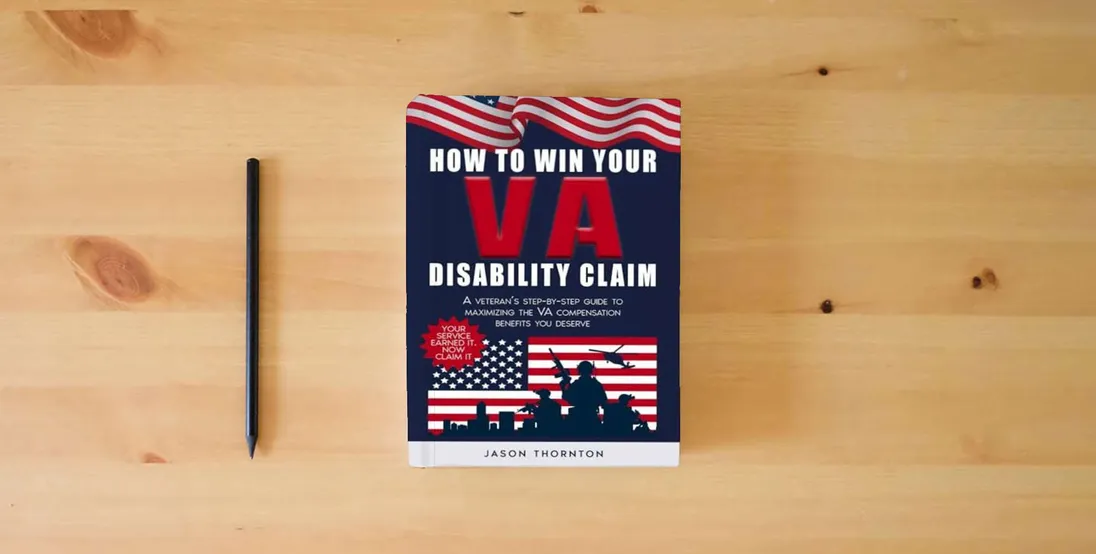 The book How to Win Your VA Disability Claim: A Veteran's Step-by-Step Guide to Maximizing the VA Compensation Benefits You Deserve} is on the table