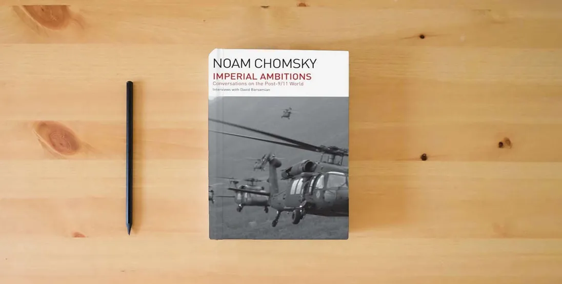The book Imperial Ambitions: Conversations on the Post-9/11 World} is on the table