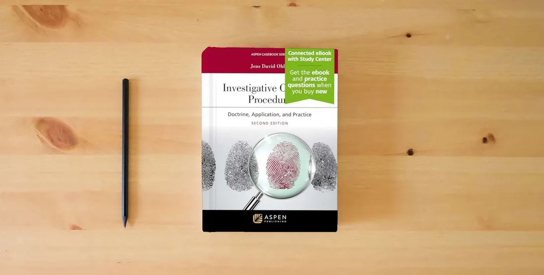 The book Investigative Criminal Procedure: Doctrine, Application, and Practice: [Connected eBook with Study Center] (Aspen Casebook)} is on the table