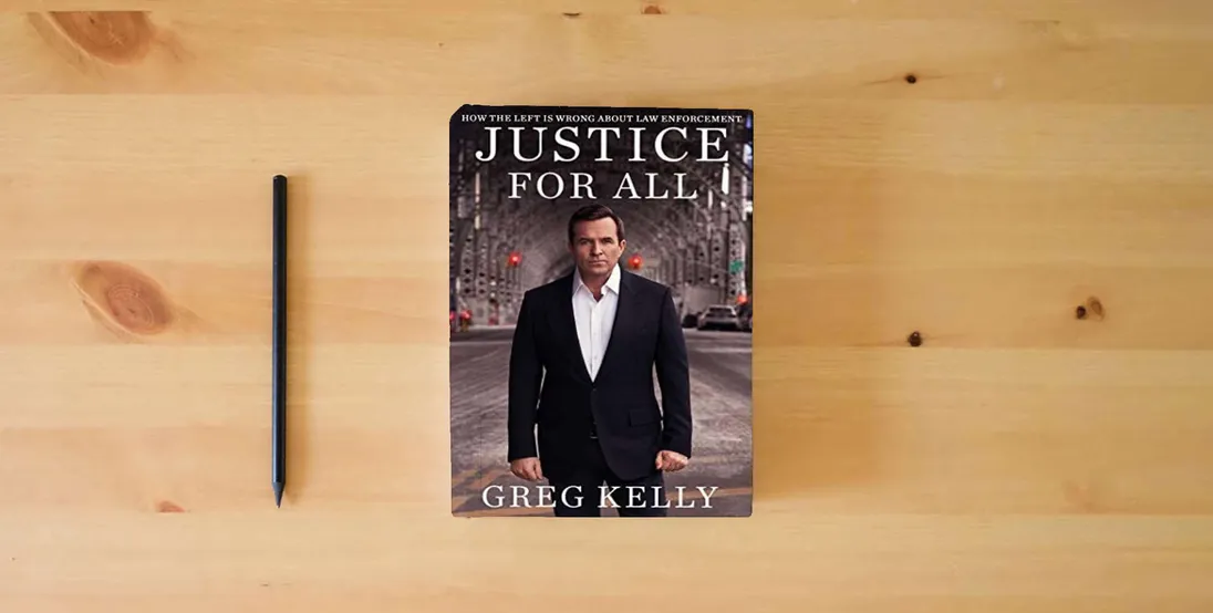 The book Justice for All: How the Left Is Wrong About Law Enforcement} is on the table
