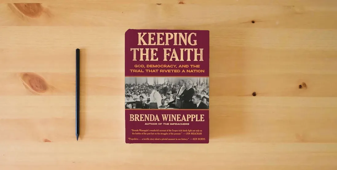 The book Keeping the Faith: God, Democracy, and the Trial That Riveted a Nation} is on the table