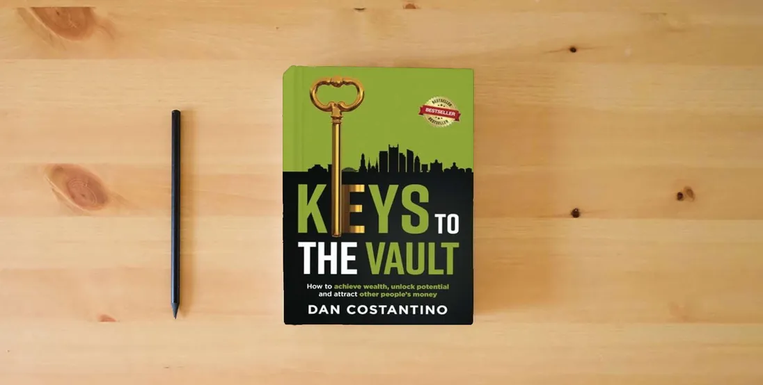 The book Keys To The Vault: How to achieve wealth, unlock potential, and attract other people’s money} is on the table
