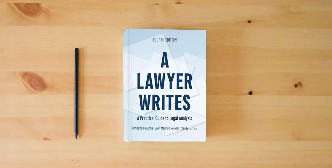 The book A Lawyer Writes: A Practical Guide to Legal Analysis} is on the table