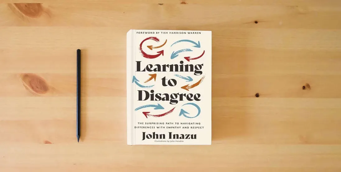 The book Learning to Disagree: The Surprising Path to Navigating Differences with Empathy and Respect} is on the table