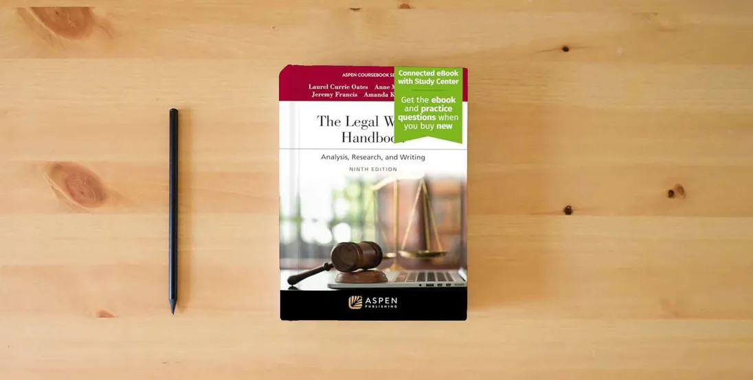 The book Legal Writing Handbook: Analysis, Research, and Writing [Connected eBook with Study Center] (Aspen Coursebook Series)} is on the table