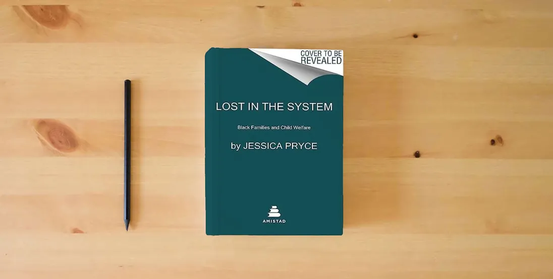 The book Lost in the System: Black Families and Child Welfare} is on the table