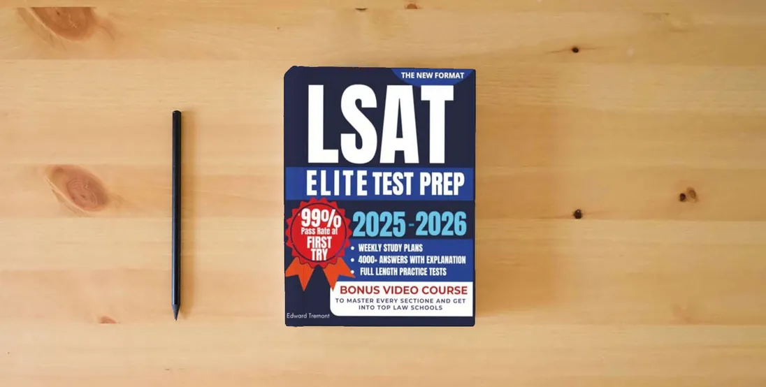 The book LSAT Elite Test Prep: Ace the New LSAT with Confidence. 4000+ Practice Questions, Weekly Study Plans, and Bonus Video Course to Help You Reach a 170+ Score Quickly and Maximize Your LSAT Success} is on the table