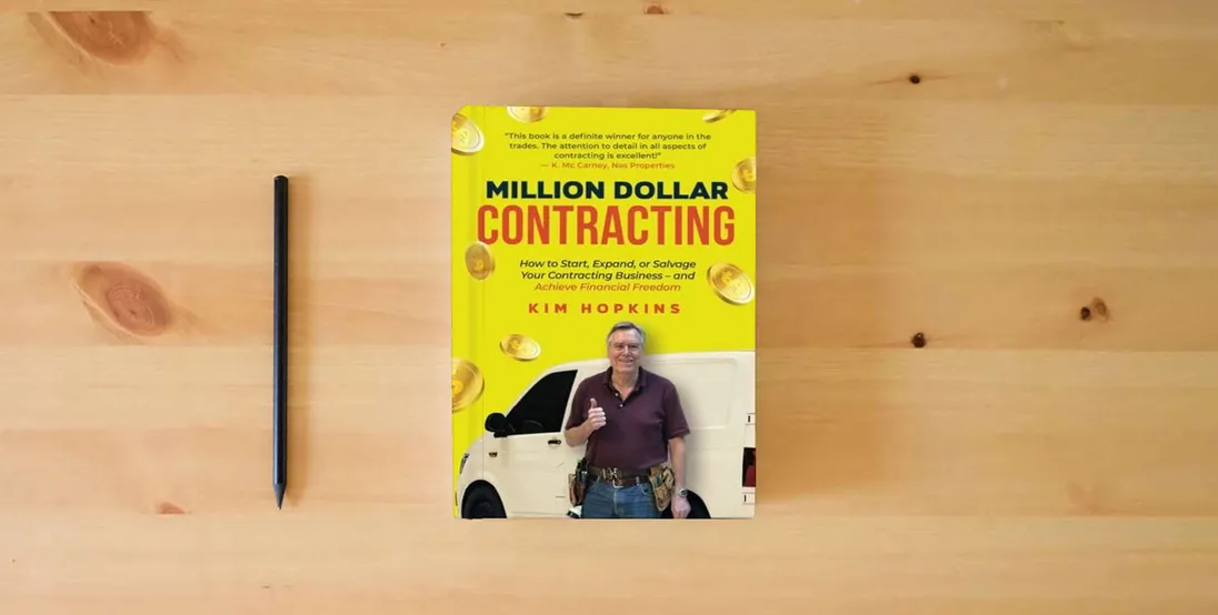 The book Million Dollar Contracting: How to Start, Expand, or Salvage Your Contracting Business – and Achieve Financial Freedom} is on the table