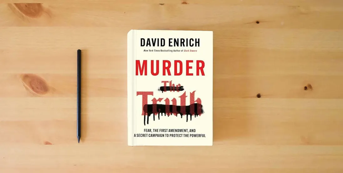 The book Murder the Truth: Fear, the First Amendment, and a Secret Campaign to Protect the Powerful} is on the table