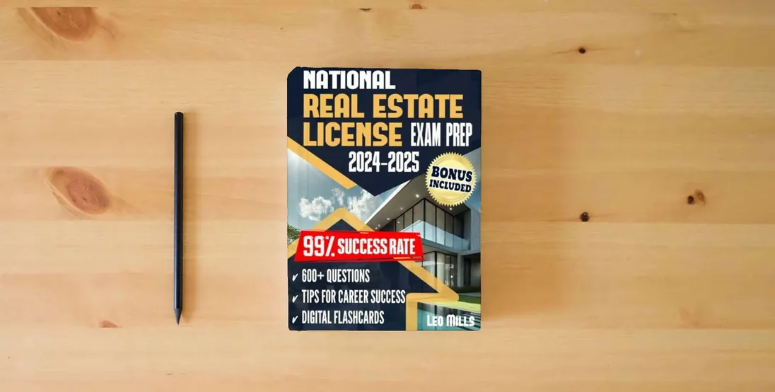 The book National Real Estate License Exam Prep: Ace on the First Try. An Easy-to-Follow Study Guide, featuring 600 Expertly Explained Questions and Exclusive Tips Designed to Achieve a 99% Success Rate} is on the table