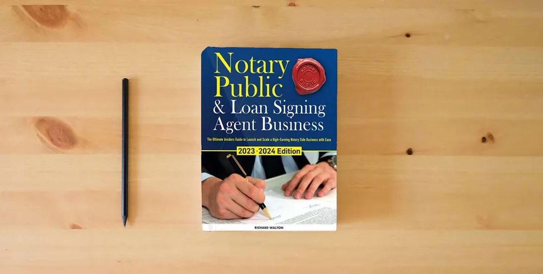 The book Notary Public & Loan Signing Agent Business: The Ultimate Insiders Guide to Launch and Scale a High-Earning Notary Side Business with Ease} is on the table