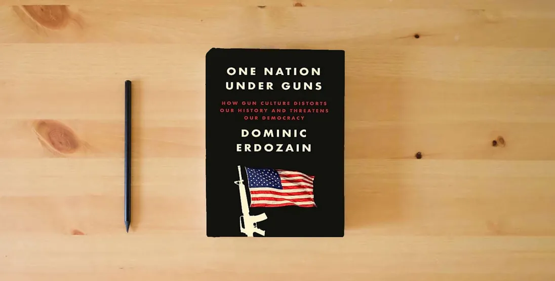 The book One Nation Under Guns: How Gun Culture Distorts Our History and Threatens Our Democracy} is on the table