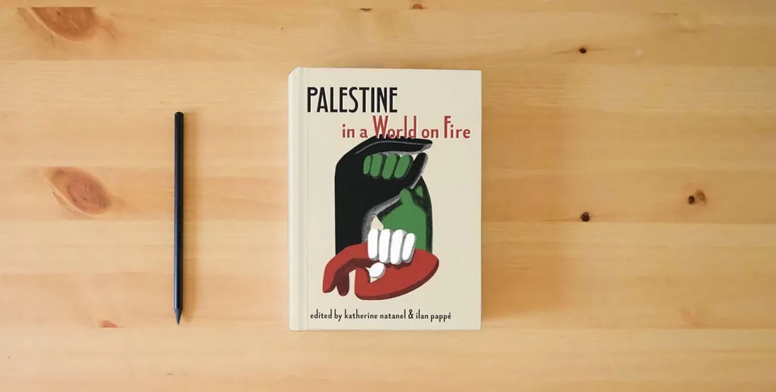 The book Palestine in a World on Fire} is on the table