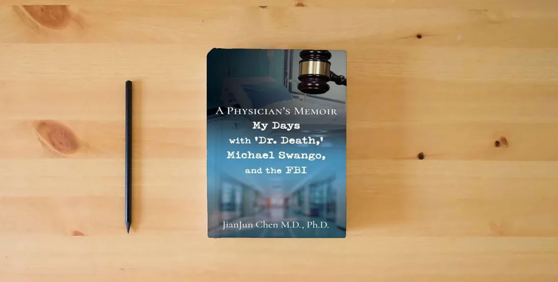 The book A Physician's Memoir: My Days with 'Dr. Death, ' Michael Swango, and the FBI} is on the table