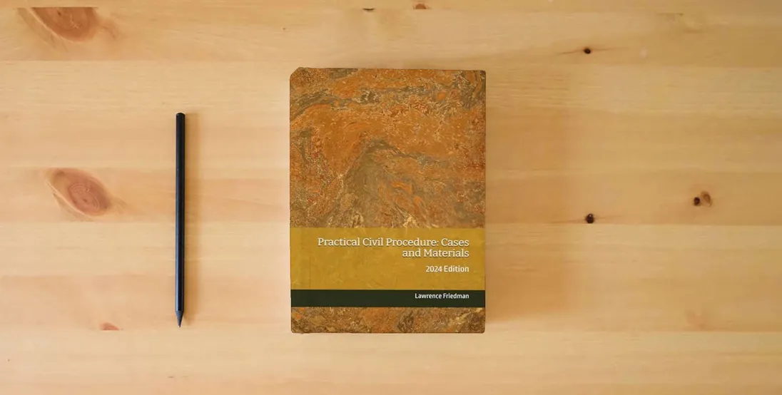 The book Practical Civil Procedure: Cases and Materials: 2024 Edition} is on the table