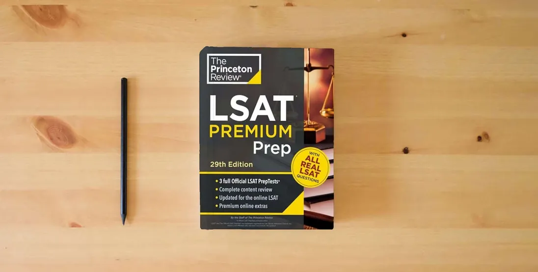The book Princeton Review LSAT Premium Prep, 29th Edition: 3 Real LSAT PrepTests + Strategies & Review (Graduate School Test Preparation)} is on the table